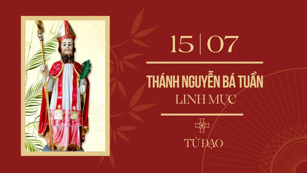 Ngày 15/7: Thánh Phê-rô Nguyễn Bá Tuần – Linh mục, tử đạo Việt Nam