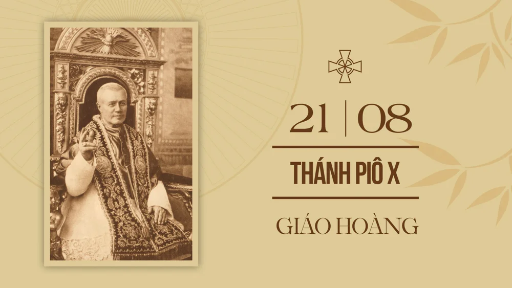 Ngày 21/8: Thánh Pi-ô X – Giáo hoàng, Lễ nhớ buộc