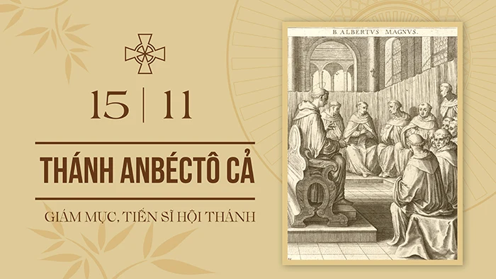 Ngày 15/11: Thánh An-béc-tô Cả – Giám mục, Tiến sĩ Hội Thánh (1206-1280), Lễ nhớ tùy chọn