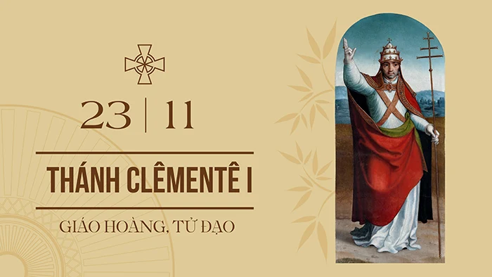 Ngày 23/11: Thánh Clê-men-tê I – Giáo hoàng, Tử đạo, Lễ nhớ