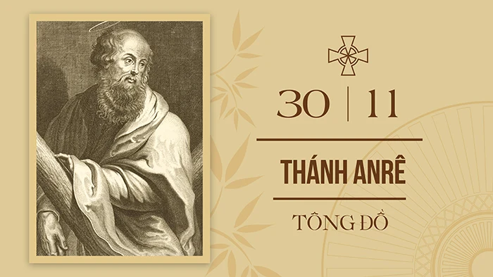 Ngày 30/11: Thánh An-rê Tông đồ (khoảng +60), Lễ kính