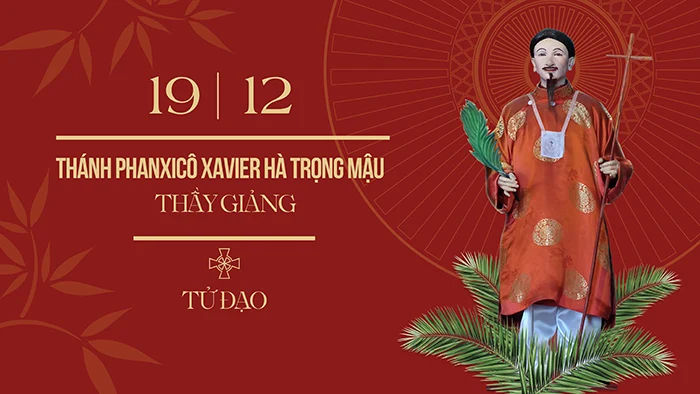 Ngày 19/12: Thánh Phan-xi-cô Xa-vi-ê Hà Trọng Mậu