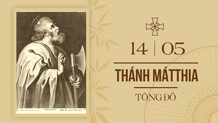 Ngày 14/5: Thánh Matthia Tông đồ, Lễ kính