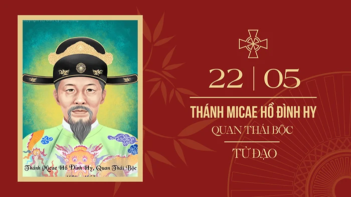 Ngày 22/5: Thánh Mi-ca-e Hồ Đình Hy – Quan Thái Bộc (1808-1857), tử đạo Việt Nam