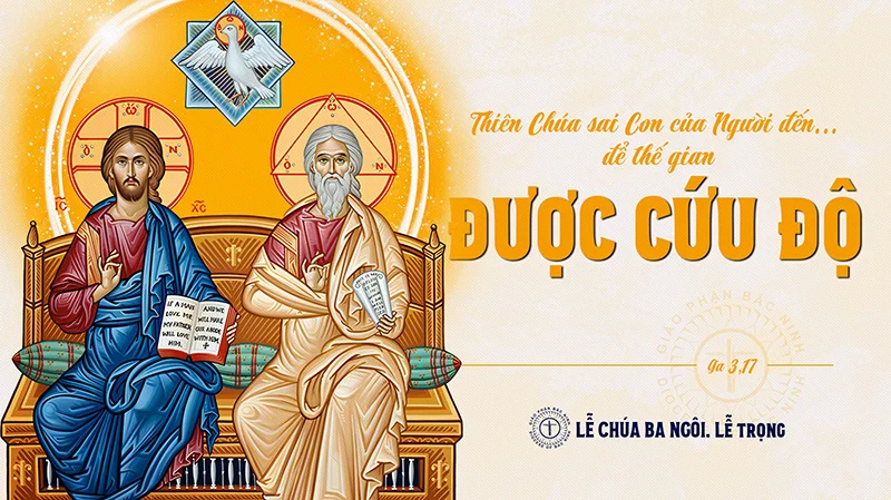 Chúa nhật Chúa Ba Ngôi năm A (Ga 3,16-18)